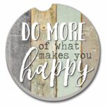 08455: WHAT MAKES YOU HAPPY ABSORBENT STONE CAR COASTER - COUNTER ART