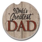 08461: WORLD'S GREATEST DAD ABSORBENT STONE CAR COASTER - COUNTER ART